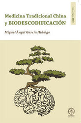 BIODESCODIFICACION Y MEDICINA TRADICIONAL CHINA - 9788483529607